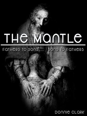 cover image of The Mantle (Fathers to Sons... Sons to Fathers)